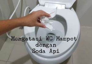 cara mengatasi wc mampet soda api 2